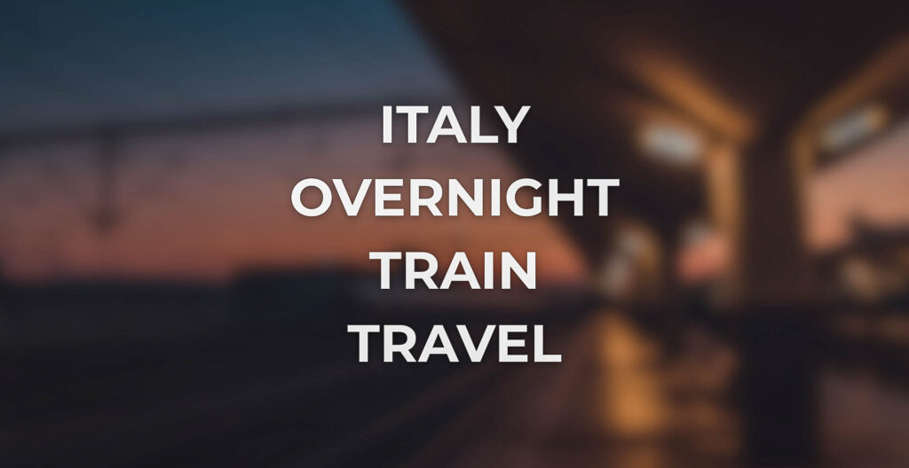 How to Travel Overnight by Train in Italy